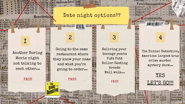 Which one will you choose?? were gonna go with #dinnerdetective

Tickets and info online now at: https://www.thedinnerdetective.com/

-
-
-
-
-
-
-
-
-

-
-
-
-

-
-
-
-
-
-
-
-
-
- #truecrime #truecrimecommunity #murdermystery #coldcase #dinner #theatre #comedy #DinnerDetective #InteractiveMurderMystery #MysteryNightOut #DinnerTheaterNight #ThinkDrinkSolve #immersivetheatre #interactivefun #livecomedy #datenightideas #couplesnightout #datenightcomedy #nightout #privateevent #playlist #bts #vivaelpoderpopular #wtcfinal2023