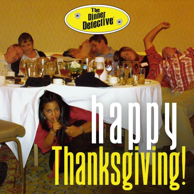 🍂 Happy Thanksgiving from all of us at The Dinner Detective! We hope your day is filled with joy, delicious food, and loved ones. If you’re looking to keep the festivities going, why not treat your friends and family to a night of laughter and mystery? Join us soon for an evening you won’t forget!

#DinnerDetective #MurderMysteryNight #MurderMystery